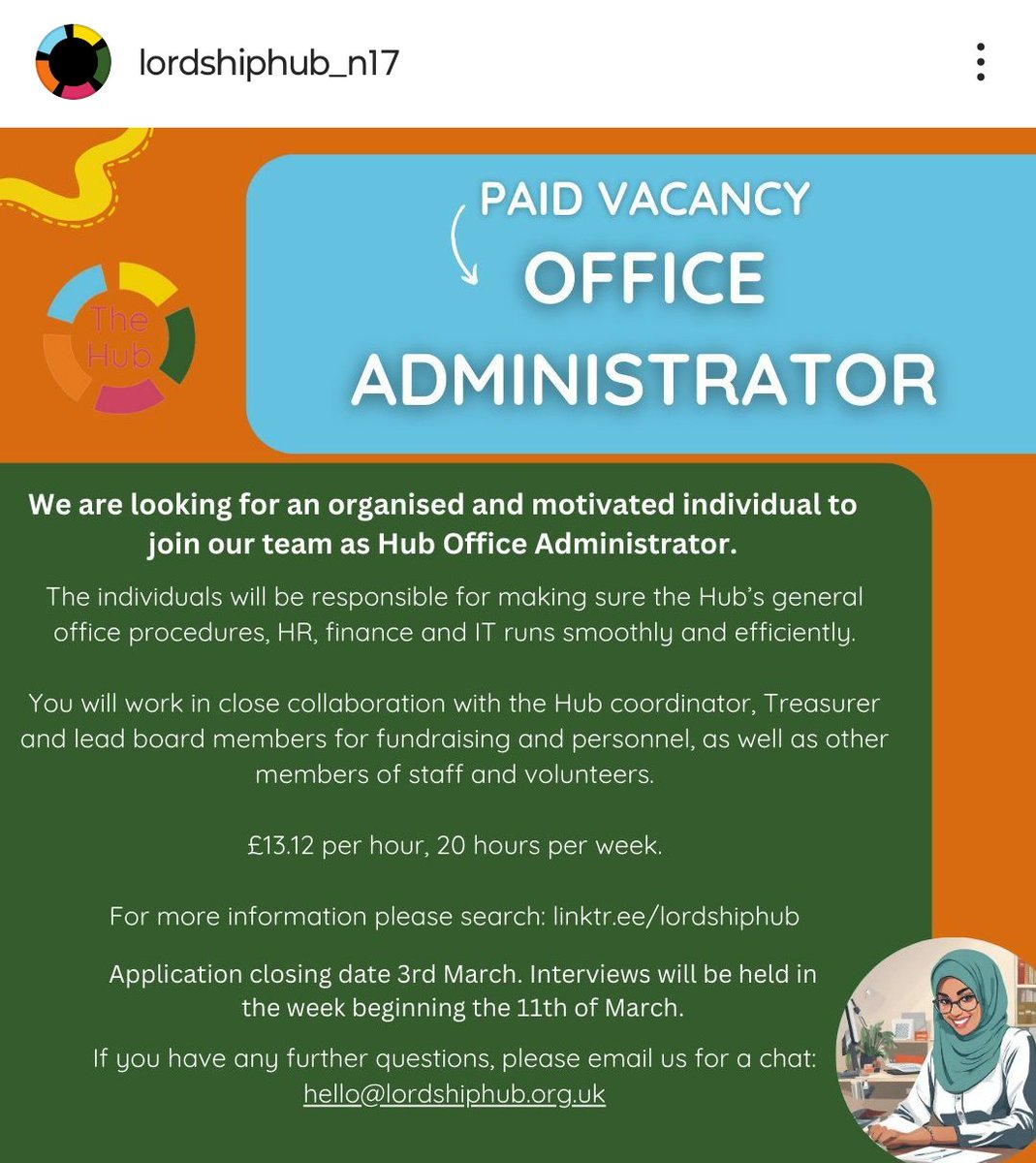 Job Vacancy at Lordship Hub for Office Administrator. Be part of a vibrant, community-run Community Centre. Look at attached photo and contact hello@lordshiphub.org.uk for more information or to apply. <a href="/LordshipHub/">Lordship Hub Co-op</a>