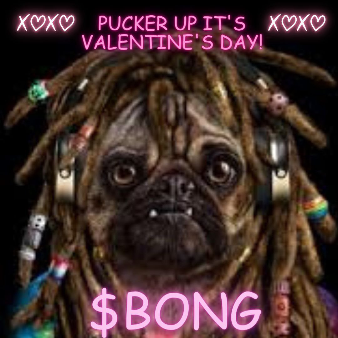 Happy Valentine's Day, bongers! And of course, Valentine's Day wouldn't be complete without sharing a nice $BONG with your significant other...