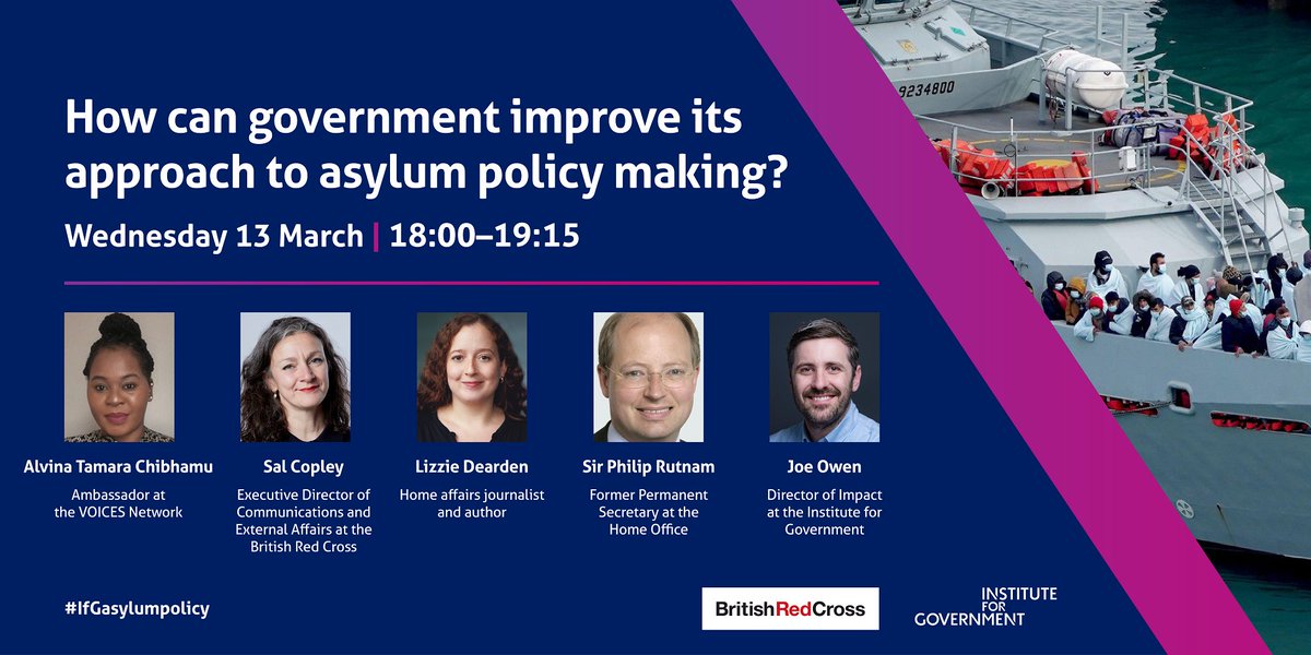 EVENT: How can government improve its approach to asylum policy making? 📅Wednesday 13 March, 18:00 With @VOICESNetworkUK @SallyCopley @BritishRedCross @lizziedearden @PhilipRutnam and @jl_owen. Register to attend in person or online instituteforgovernment.org.uk/event/governme… #IfGasylumpolicy
