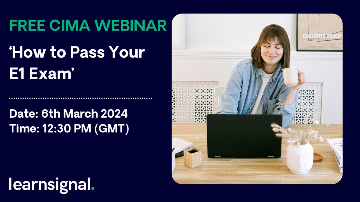 CIMA and @Learnsignal have teamed up to provide E1 students guidance to pass their exam. Join us for a webinar, where we will cover last-minute exam tips, understanding the examiner's perspective and a live Q&A session to address your queries! attendee.gotowebinar.com/register/77100… #Learnsignal