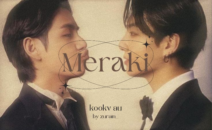 zuraiine_'s tweet image. kookv short au.
marriage kookv.
“meraki”
when you do something with soul, creativity or love;
putting a piece of yourself into what you do.
cw // old kook // mpreg