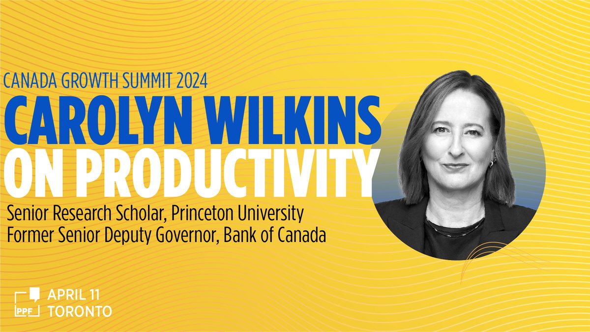 Thrilled to announce that @wilkinscarolyna, Senior Research Scholar at Princeton University and former Senior Deputy Governor of the Bank of Canada, will bring her intellectual firepower to this year’s Canada Growth Summit. As one of the key speakers at PPF’s can’t-miss event on