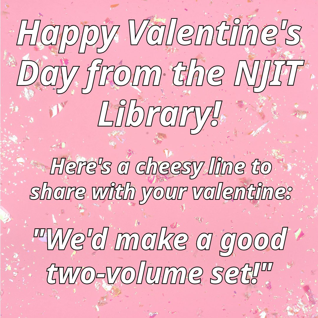 Happy Valentine's Day from the NJIT Library! May your day be filled with cheesy, bookish lines, hearts, and candy!

#valentinesday #bookishvalentines #njitlibrary