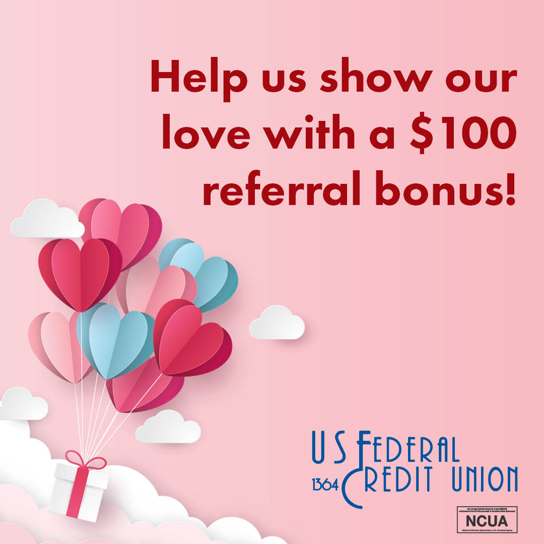 usfederalcu's tweet photo. Happy Valentine's Day! Help us show our love with a $100 referral bonus! We're excited to give this amazing reward to all our members. If you refer a friend or family member that  joins USFCU, you'll receive $100. It's our heartfelt way of showing gratitude for your support! https://t.co/APjJUTWxIf