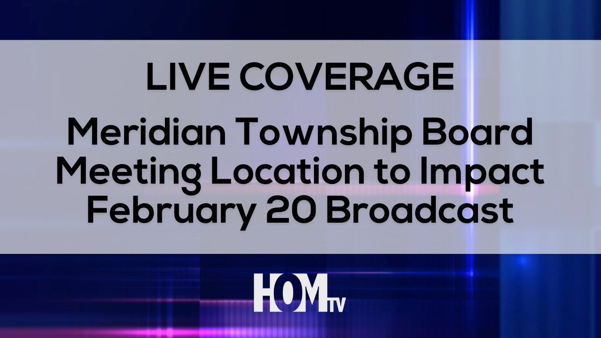 There will be no broadcast of the Meridian Township Board Meeting on February 20. HOMTV will not be able to televise or live stream the meeting due to equipment limitations affected by the meeting's alternate location. 

To learn more, visit: bit.ly/HOMTVFeb20

#HOMTV