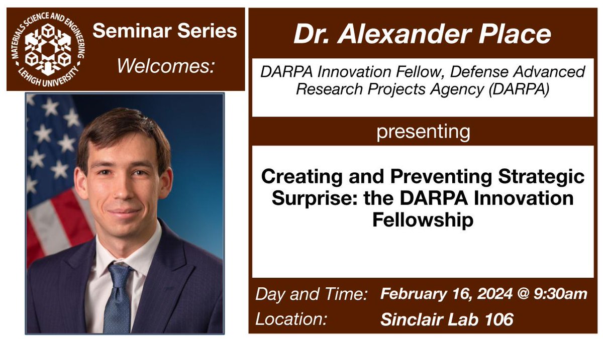 The MSE Dept. will host Dr. Alexander Place from DARPA for a seminar titled 'Creating and Preventing Strategic Surprise: The DARPA Innovation Fellowship' on Friday, 2/16 at 9:30am in Sinclair Lab 106. Seminars are open to the public, so feel free to join us on Friday morning!