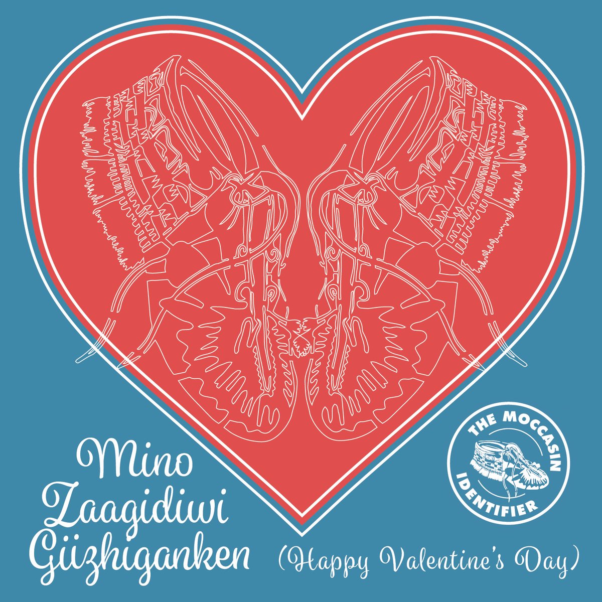 Mino Zaagidiwi Giizhiganken (Happy Valentine's Day) from the @moccasinidenti1! #valentinesday #bemine #CoverCanadaInMoccasins #moccasinidentifier