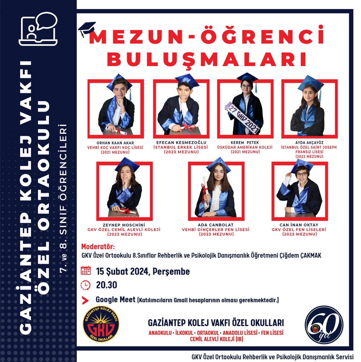 GkvKurumsal's tweet photo. GKV Özel Ortaokulu 60. yıl etkinlikleri kapsamında, "Geleneksel Mezun/Öğrenci Buluşmaları" etkinliği, 7. ve 8. sınıf öğrenci ve velilerin katılımıyla yapılacak olan online söyleşi Google Meet Platformu üzerinden 15 Şubat Perşembe günü saat 20.30’da gerçekleştirilecektir. https://t.co/RYuByfamUH