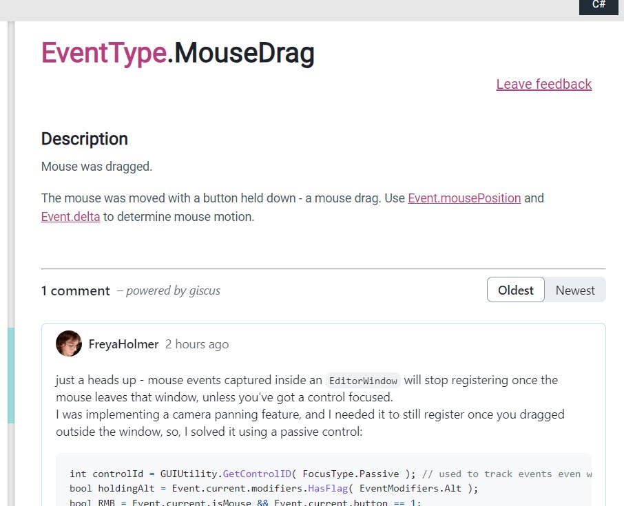 you should get this plugin for the unity docs!

it adds a comment section to each page that users can contribute to - it's great for finding weird gotchas or telling others about them c:

github.com/Developer-Note…