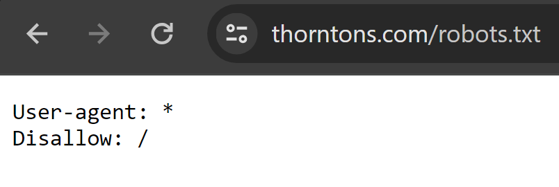 danbarker's tweet photo. To whoever is in charge of the Thorntons website: if you're wondering why your Google traffic has dropped, it's because you've accidentally told them to stop crawling the site.

Unfortunate for Valentine's, but perhaps rescuable in time for Easter. https://t.co/0ogxaJwVXH