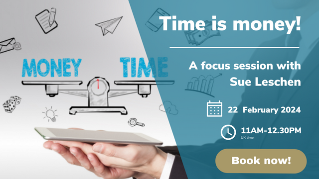 Join Sue Leschen for this session on time management, essential to the success of your business!
Key takeaways:
• Managing time - organisation, efficiency and flexibility
• Prioritising time - making the most of finite time
• Procrastinating - putting tasks off … until later