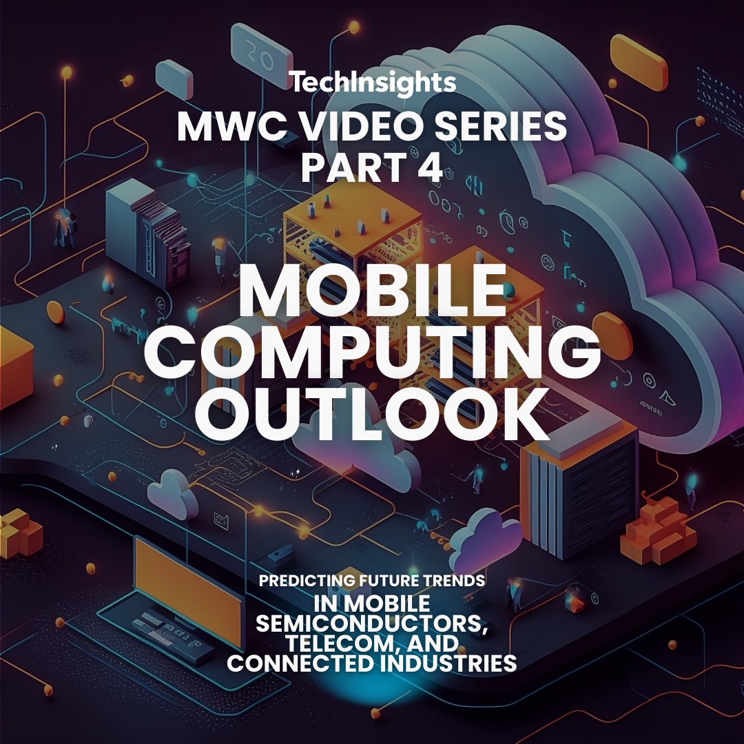 TechInsights Pre-MWC Video Series Part 4 Available Now!

Join David Watkins, VP of Consumer Electronics, and Eric Smith, Director of Connected Computing Devices, as they explore the future of mobile computing at MWC 2024. 📱💡 Learn about anticipated laptop and tablet hardware
