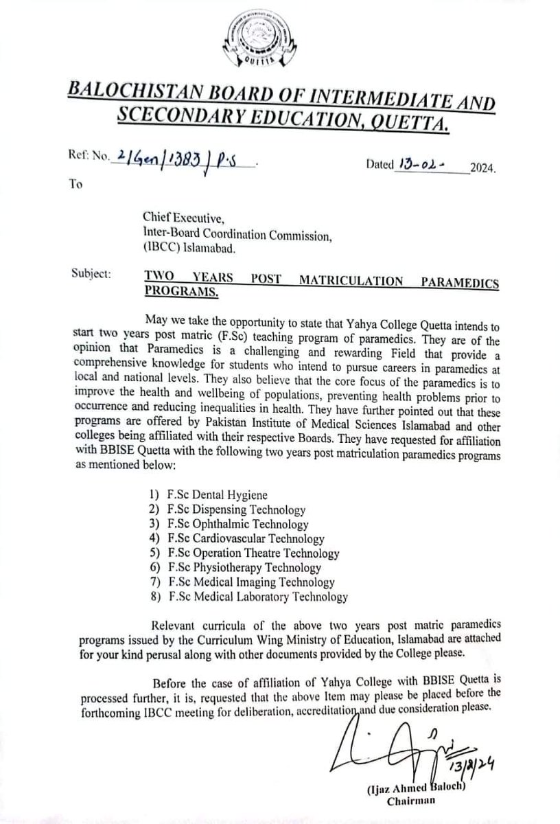 بلوچستان بورڈ کے چئیرمین اعجاز بلوچ کی کاوشوں سے بورڈ ایک اور اہم سنگ میل عبور کرنے کے قریب۔
بورڈ نے چند دیگر میڈیکل فیلڈ میں انٹرمیڈیٹ کورسز کرانے کے لئے IBCC کو affiliation کے لئے لکھ دیا۔