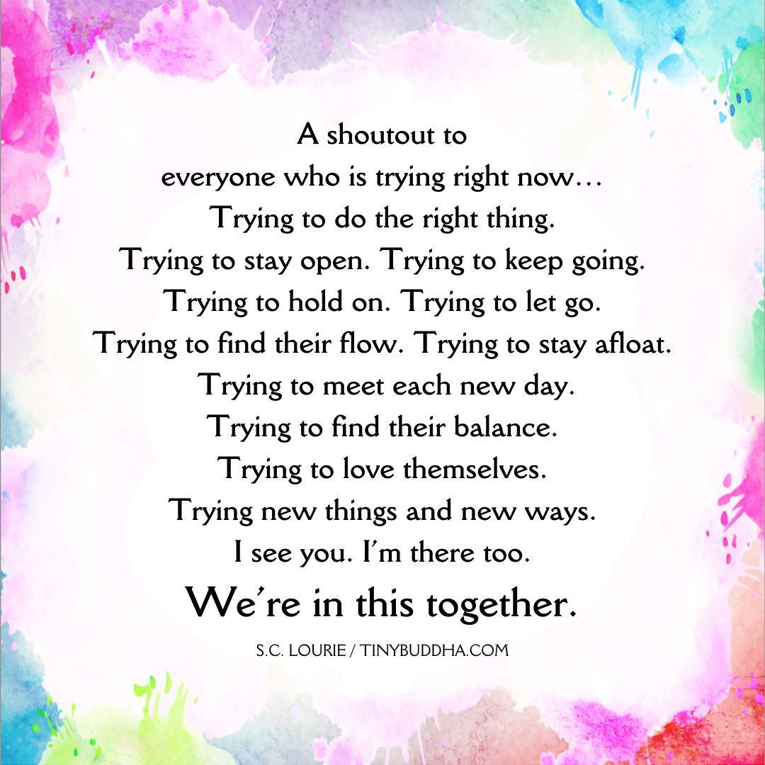 tinybuddha's tweet photo. A shoutout to everyone who is trying right now... https://t.co/p6AvYj7k0A