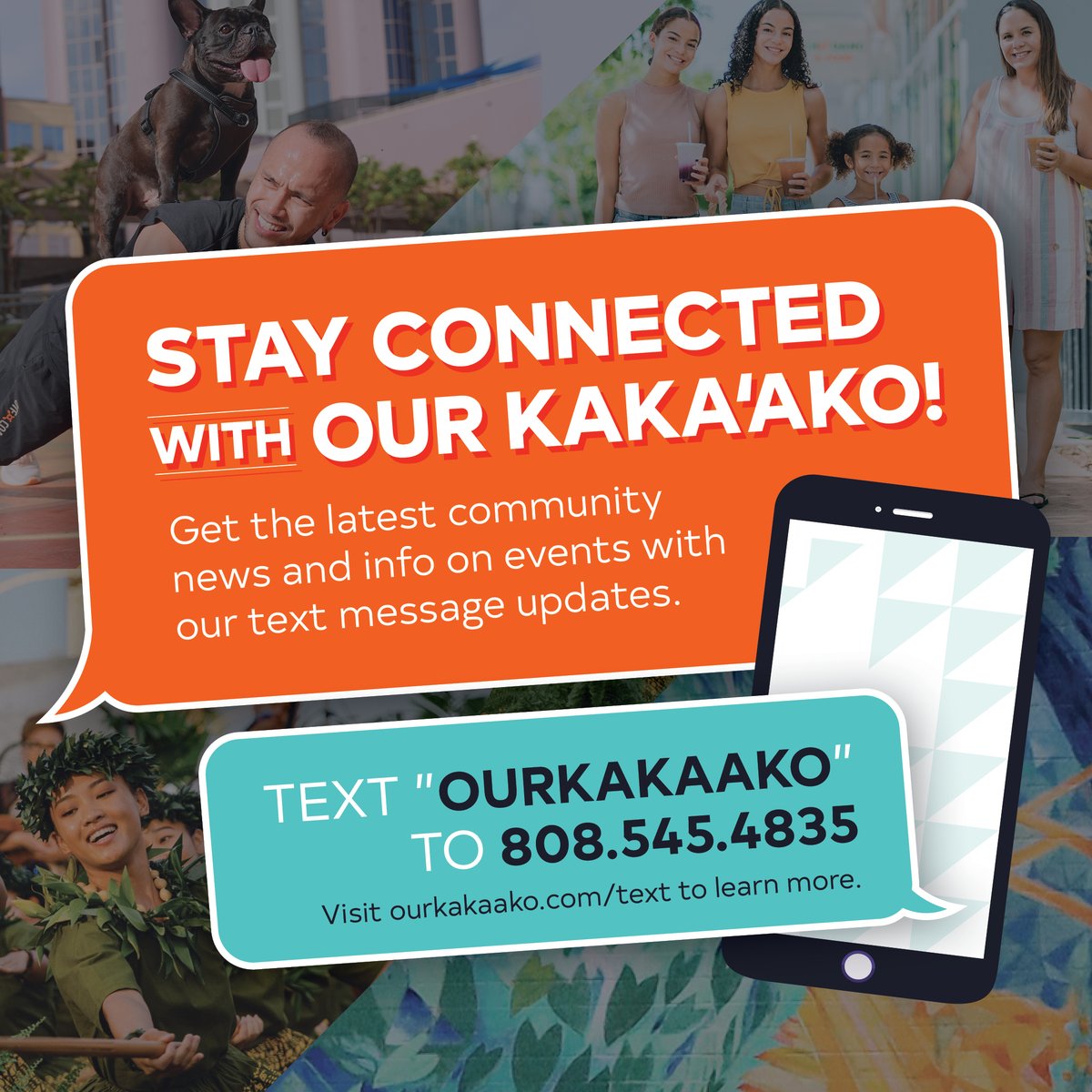 Get the latest about Our Kakaʻako straight to your phone! 📱

Upcoming events, fresh announcements, community updates - we'll keep you posted on everything through text, so you don't miss out. Subscribing is simple! Text: "ourkakaako" to (808) 545-4835 to opt in. 💬