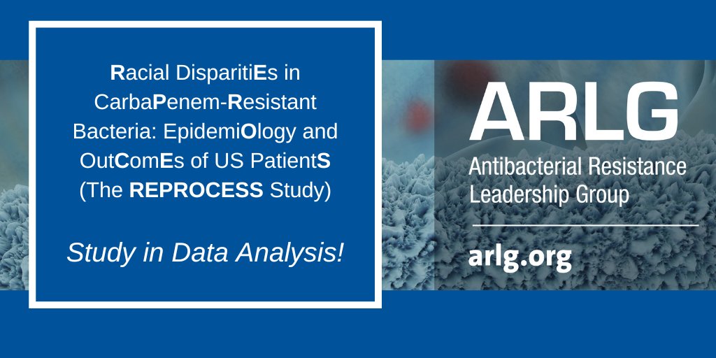 The REPROCESS study is analyzing data collected from 3 #ARLGnetwork observational studies to find factors affecting outcomes of patients from different racial backgrounds diagnosed with #GramNegative #infections. Look for study updates here: bit.ly/3u89zFd. #Epidemiology