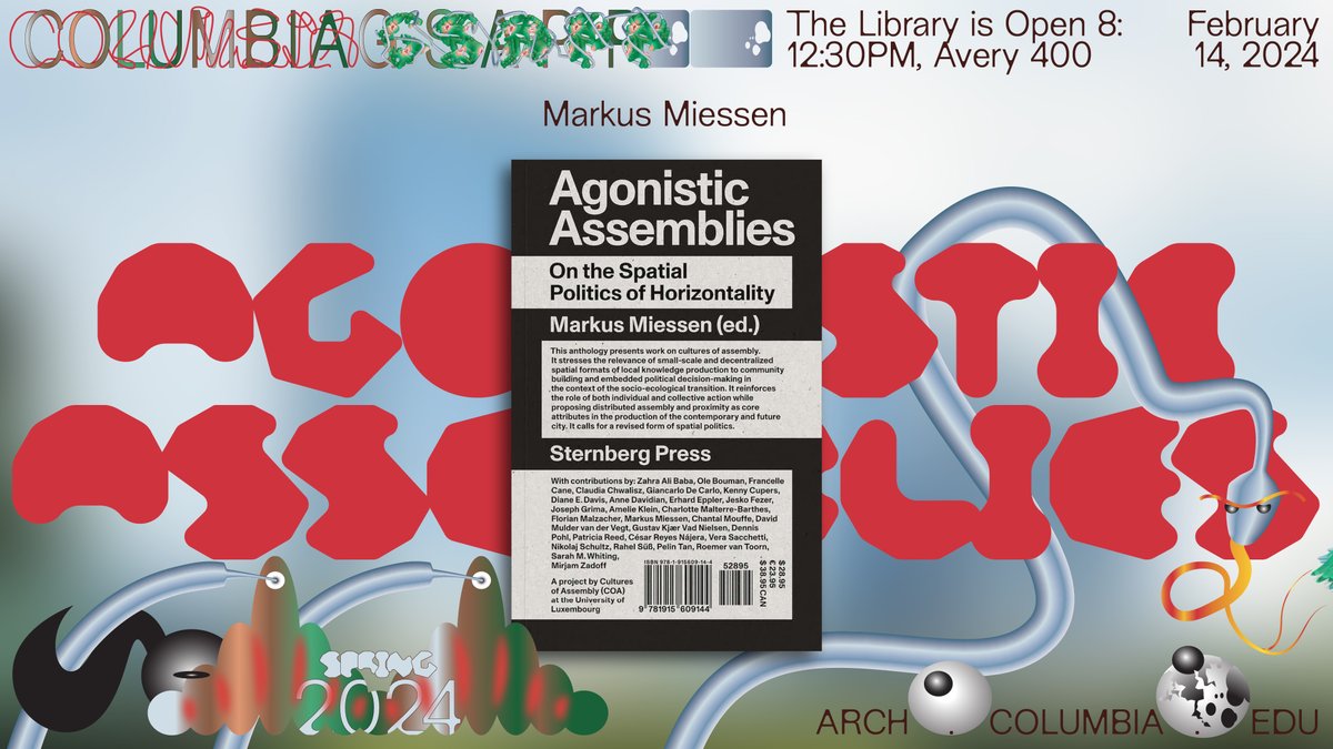 Today, the Library is Open 8 features Markus Miessen and his latest research project, the edited volume, “AGONISTIC ASSEMBLIES.'
