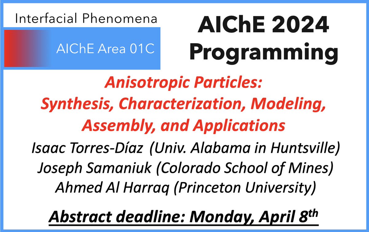 IsaacTorresDiaz's tweet image. #AIChE24 abstract submission is open! 
Consider submitting an abstract to an @AIChEInterface
session. 
&quot;Directed and Self Assembly of #colloids&quot; &amp;amp;
&quot;Anisotropic Particles: Synthesis, Characterization, Modeling, #assembly, and Applications&quot;