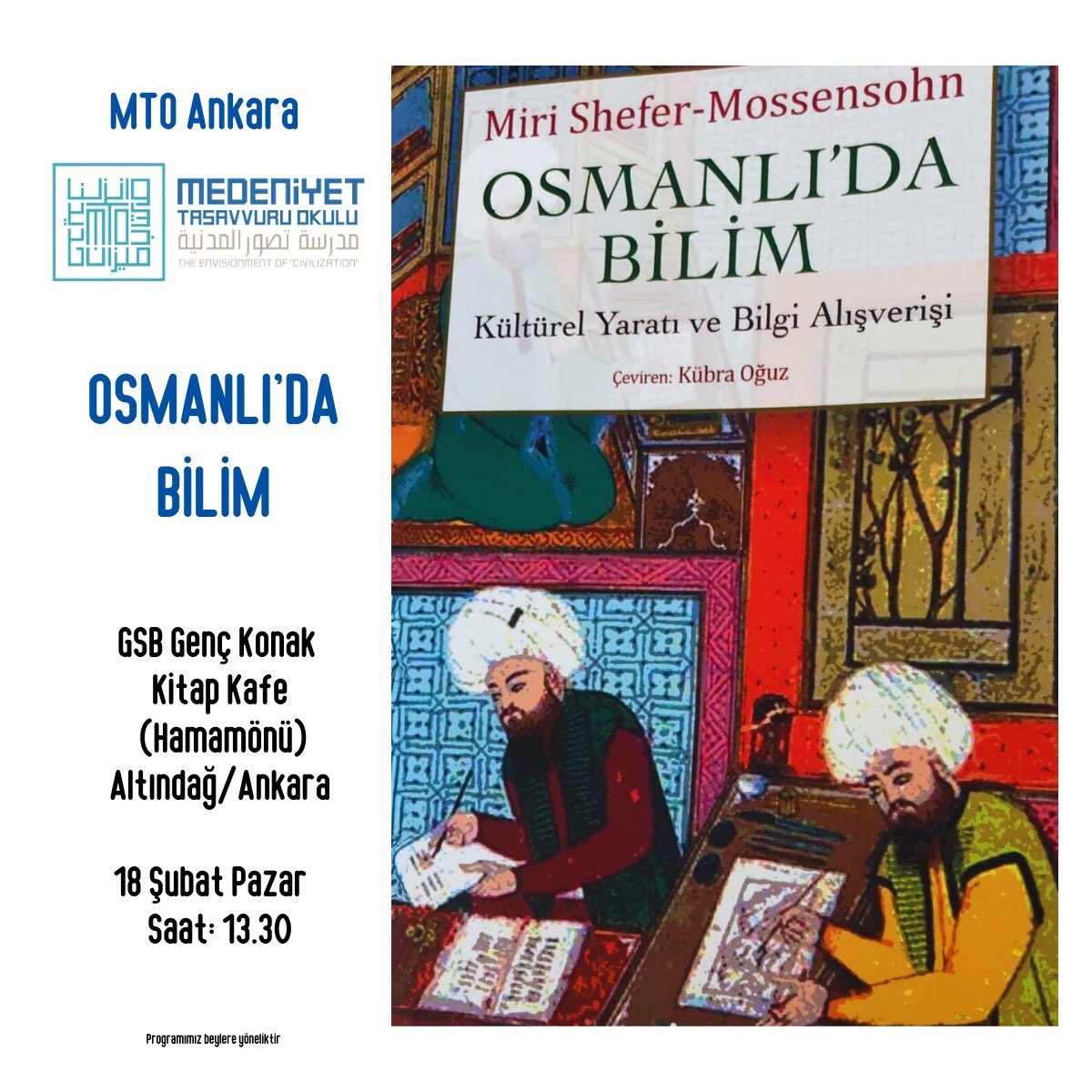 #MTOAnkara’da bu hafta;
Osmanlı’da Bilim’i konuşacağız.

Miri Shefer’in kitabından hareketle Osmanlı bilim tarihine yolculuk yapacağız.

@yenisafakwriter 
#MedeniyetTasavvuruYolculuğu