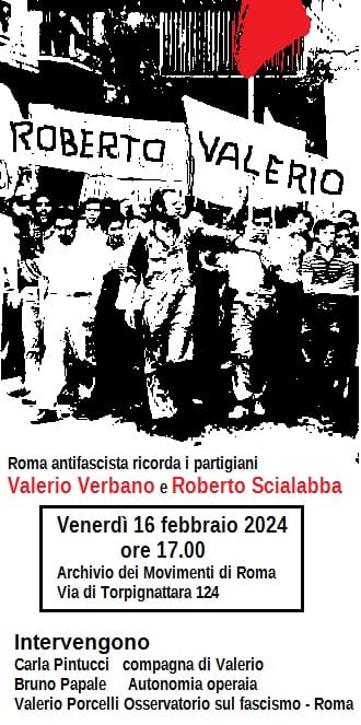 Venerdì 16 febbraio h17 iniziativa su #ValerioVerbano e #RobertoScialabba, compagni uccisi dai Nar negli #anni70. Con Carla Pintucci, Bruno Papale e Valerio Porcelli. Verso il corteo del 22 febbraio a Roma a fianco di tutti gli oppressi. La memoria è lotta! #SostieniLArchivio