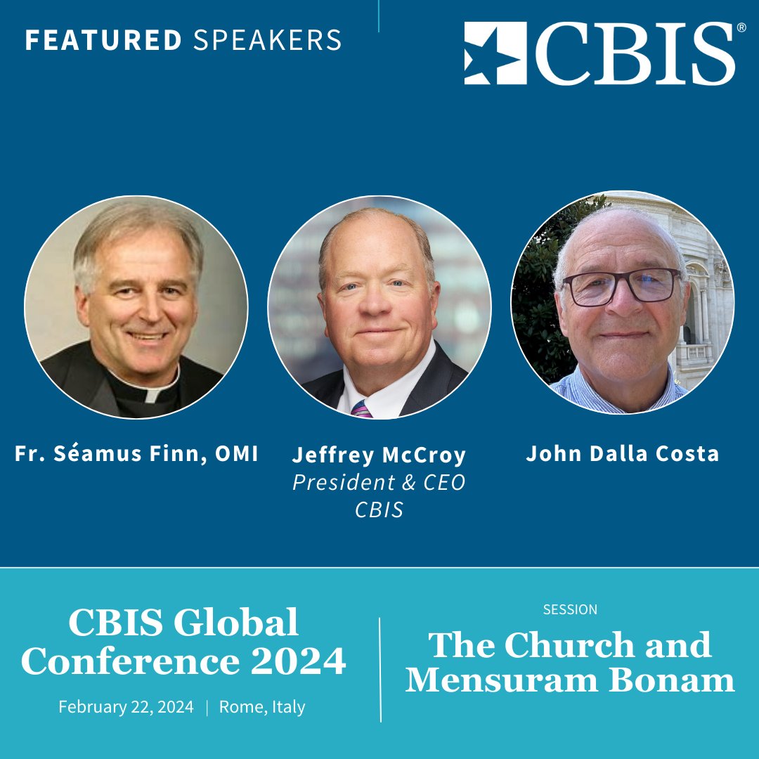 Mensuram Bonam remains a focus in 2024 and will be discussed at the 2024 CBIS Global Conference. This fireside conversation will be led by Jeffrey A. McCroy, President & CEO, with panelists and contributors of Mensuram Bonam, Rev Father Séamus Finn, OMI, and John Dalla Costa.