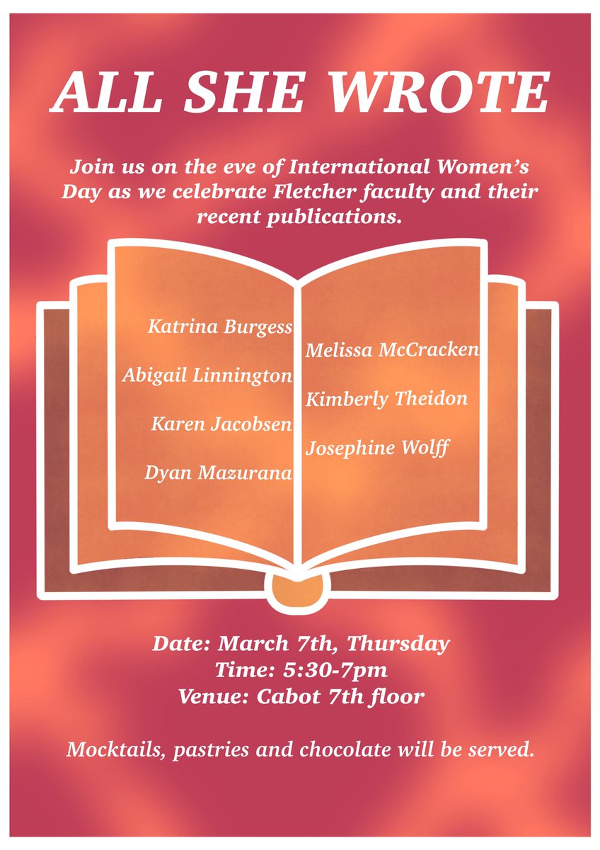 Join us on March 7th, the eve of #IWD2024 for All She Wrote as we celebrate <a href="/FletcherSchool/">The Fletcher School</a> faculty and their recent publications! Come hear from <a href="/KimberlyTheidon/">Kimberly Theidon</a>, Dyan Mazurana, Katrina Burgess, Abigail Linnington, <a href="/kjacobsenmigr8/">Karen Jacobsen</a>, <a href="/intnlwaters/">Melissa McCracken</a>, <a href="/josephinecwolff/">Josephine Wolff</a>.