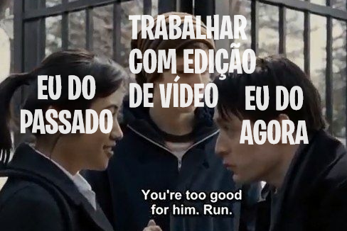 O meme sempre atual.