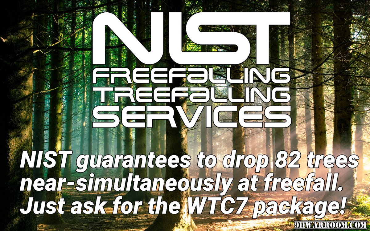 Have you heard about @NIST's Freefalling Treefalling Services?!

NIST guarantees to drop 82 trees near-simultaneously at freefall.Just ask for the WTC7 package!