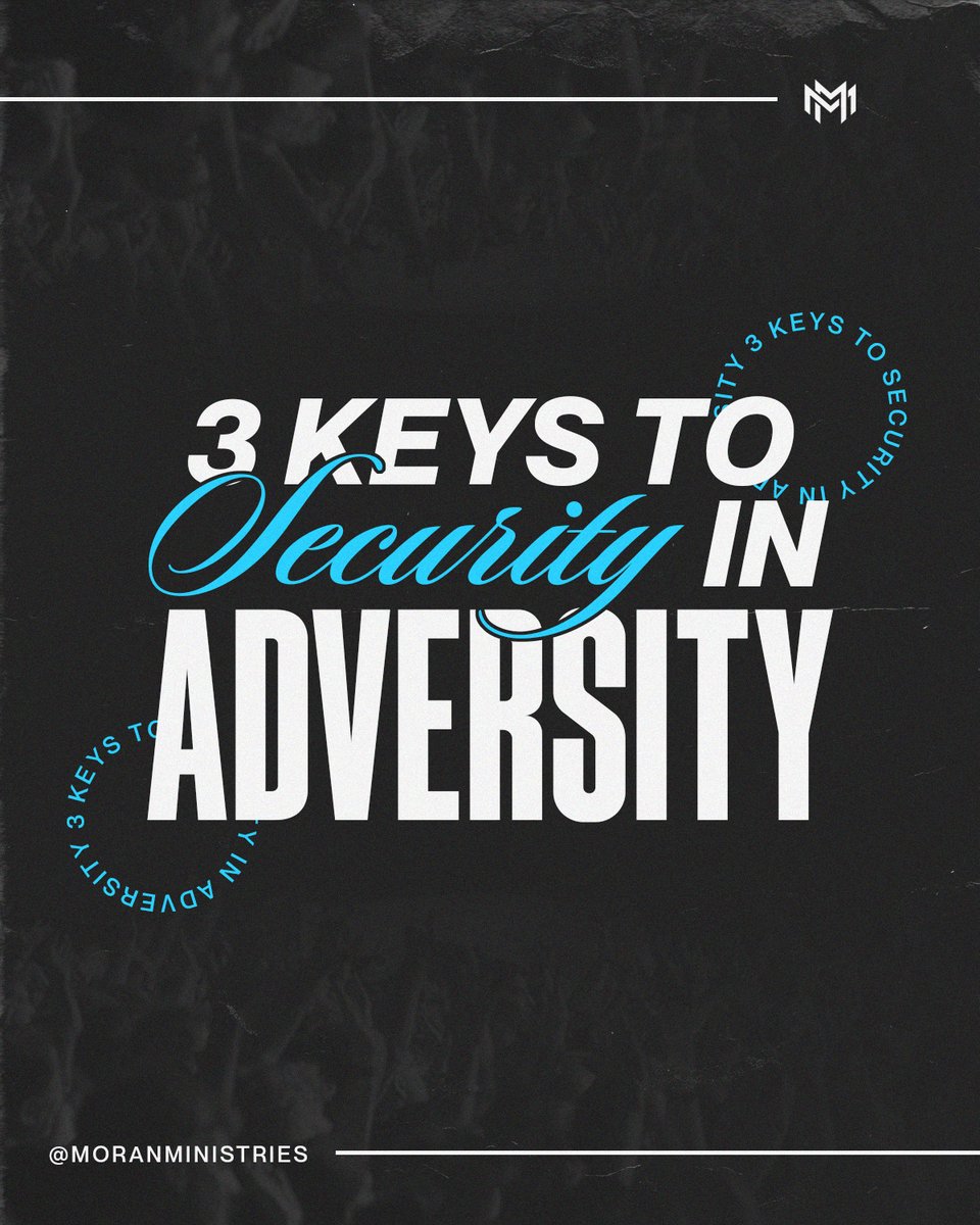 moranministries's tweet photo. 3 Keys to Security in Adversity https://t.co/JPKolNdRxb