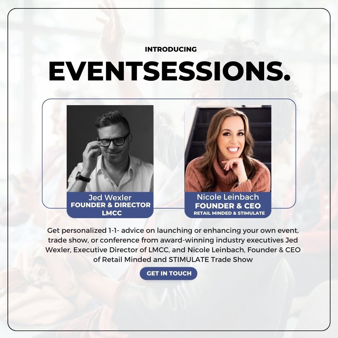 Starting today I will be co-hosting 1-1 “Event Sessions” with Nicole Leinbach CEO of <a href="/RetailMinded/">Retail Minded</a> and STIMULATE trade show!

Personalized advice on launching or enhancing your own event, trade show, or conference (for brands too).  

Learn More Here:

eventsessions.com