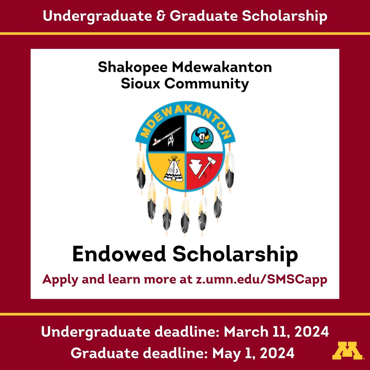 🚨Attention newly admitted & incoming Freshman, Transfer, and Graduate students!🚨 Apply for the Shakopee Mdewakanton Sioux Community (SMSC) Scholarship! Apply and learn more at z.umn.edu/SMSCapp @UMNCrookston @UMNDuluth @UMNMorris @UMRochester @UMNews