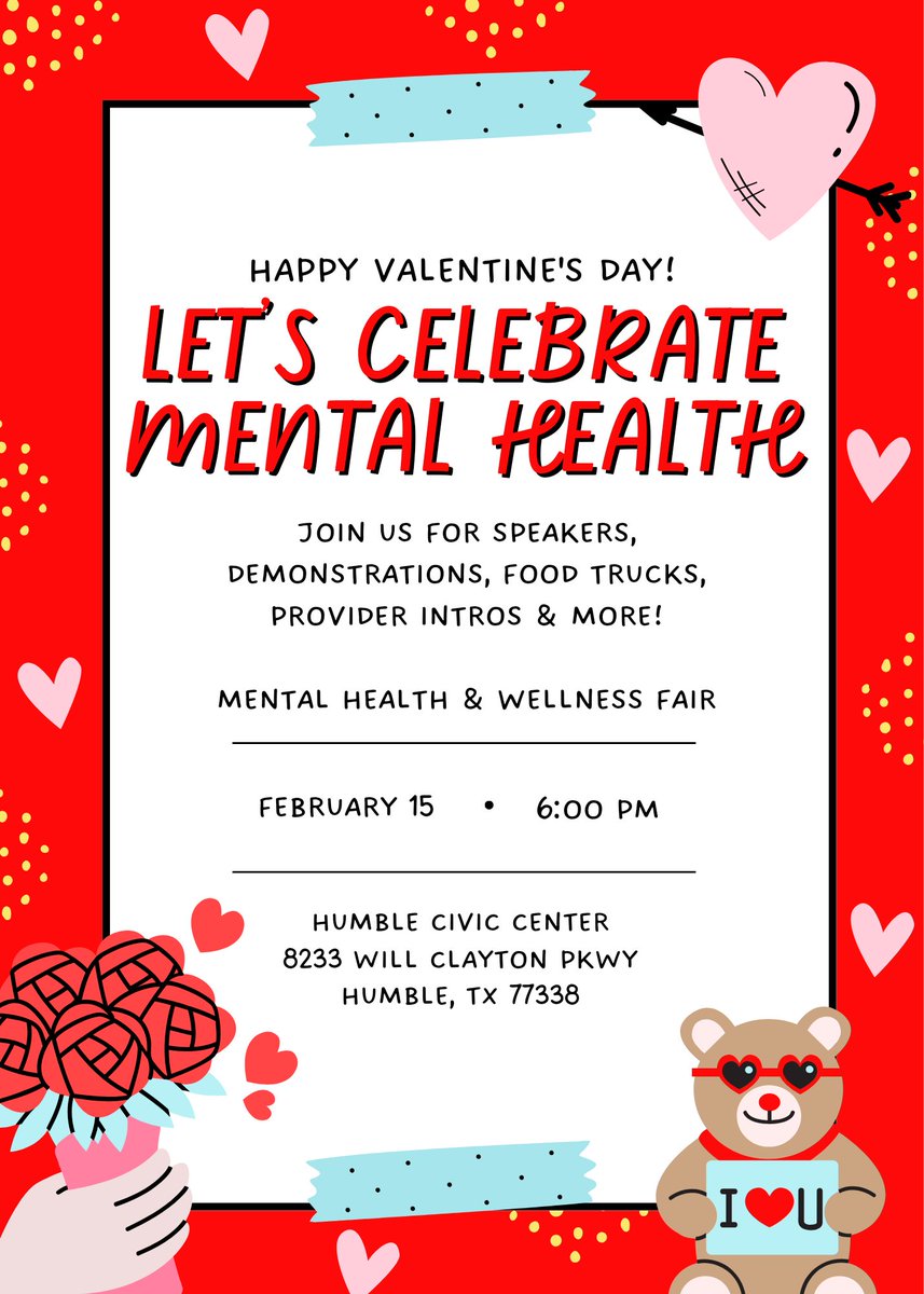 Make Mental Health a priority this year. Invite your Valentine to the Mental Health and Wellness Fair tomorrow, 2/15/24 6-8pm at the Humble Civic Center