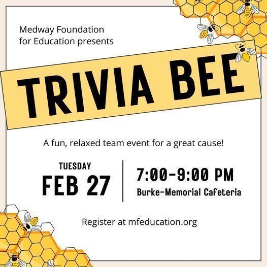 Don't miss the event generating all the "buzz"! Register a team for MFE's trivia bee- an enjoyable evening supporting our Medway schools. The event is on February 27 from 7:00 pm-9:00 pm at the Burke/Memorial Cafeteria, 16 Cassidy Lane. mfeducation.org/trivia-bee