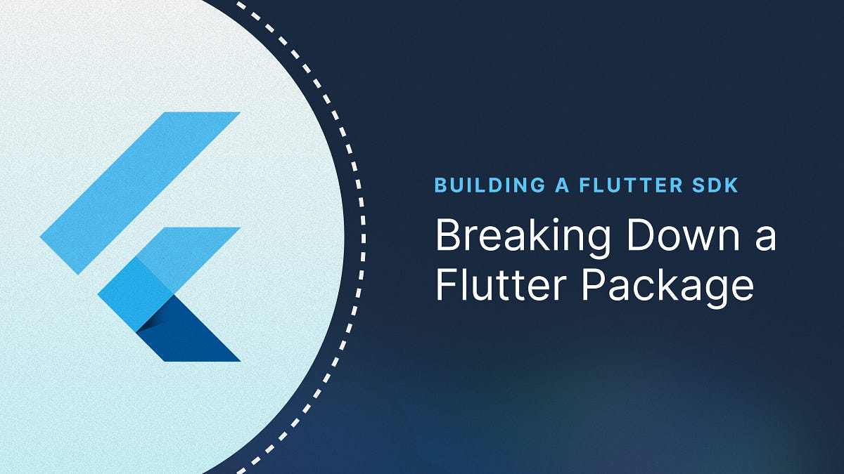 Building a Flutter SDK Part 1: Breaking Down a Flutter Package medium.com/flutter-commun…