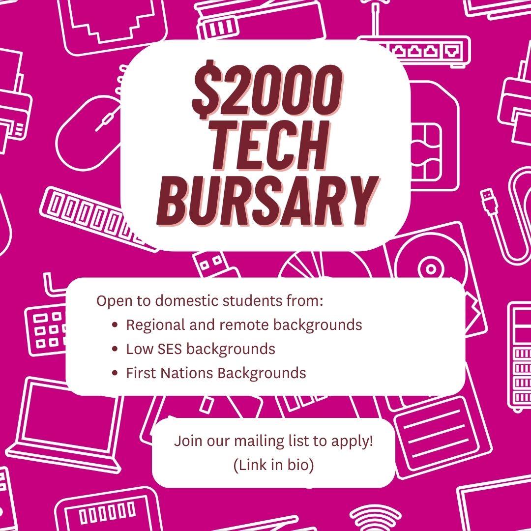 Tech bursaries are available for commencing students valued at $2000! 💰 Students must meet the following criteria: - Commencing undergraduate student - Identifies as being from one of our key cohorts - Sign up to our mailing list (link in our bio)