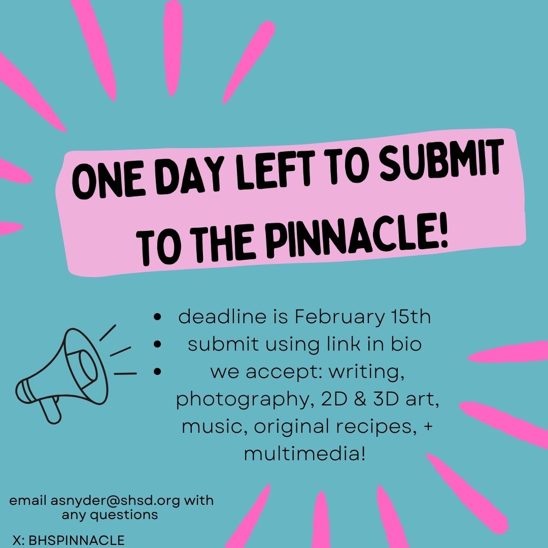 BHSPinnacle's tweet photo. One day left! Get your submissions in!! https://t.co/hDtWpFTHV3