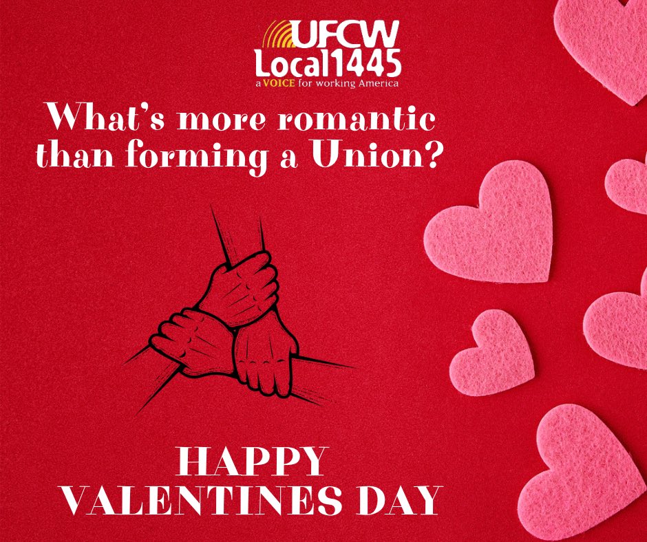 Happy Valentine’s Day! What’s more romantic than forming a union?

#ufcwlocal1445strong