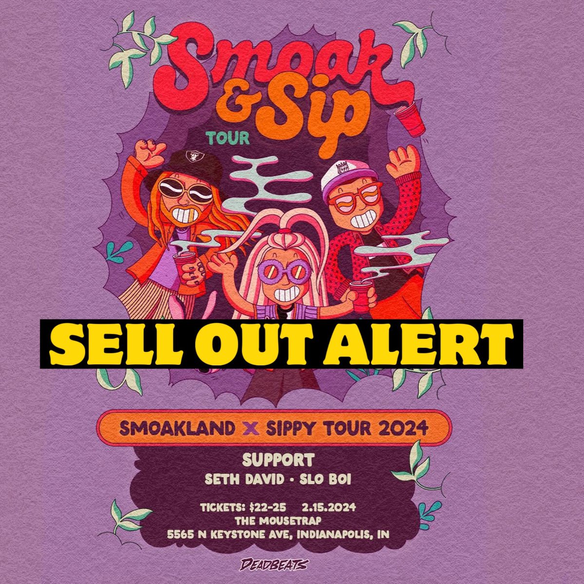 Pssst…..Thurzday’s <a href="/SmoaklandBeats/">Smoakland</a> &amp; <a href="/SippyAu/">Sippy 😈</a> show with Seth David &amp; <a href="/boi_slo/">SloBoi</a> at <a href="/TheMousetrap/">The Mousetrap</a> is on 
🚨SELL OUT ALERT🚨 

⚠️ You might wanna get your tickets: bit.ly/SmoakandSipIndy

#AlteredThurzdaze