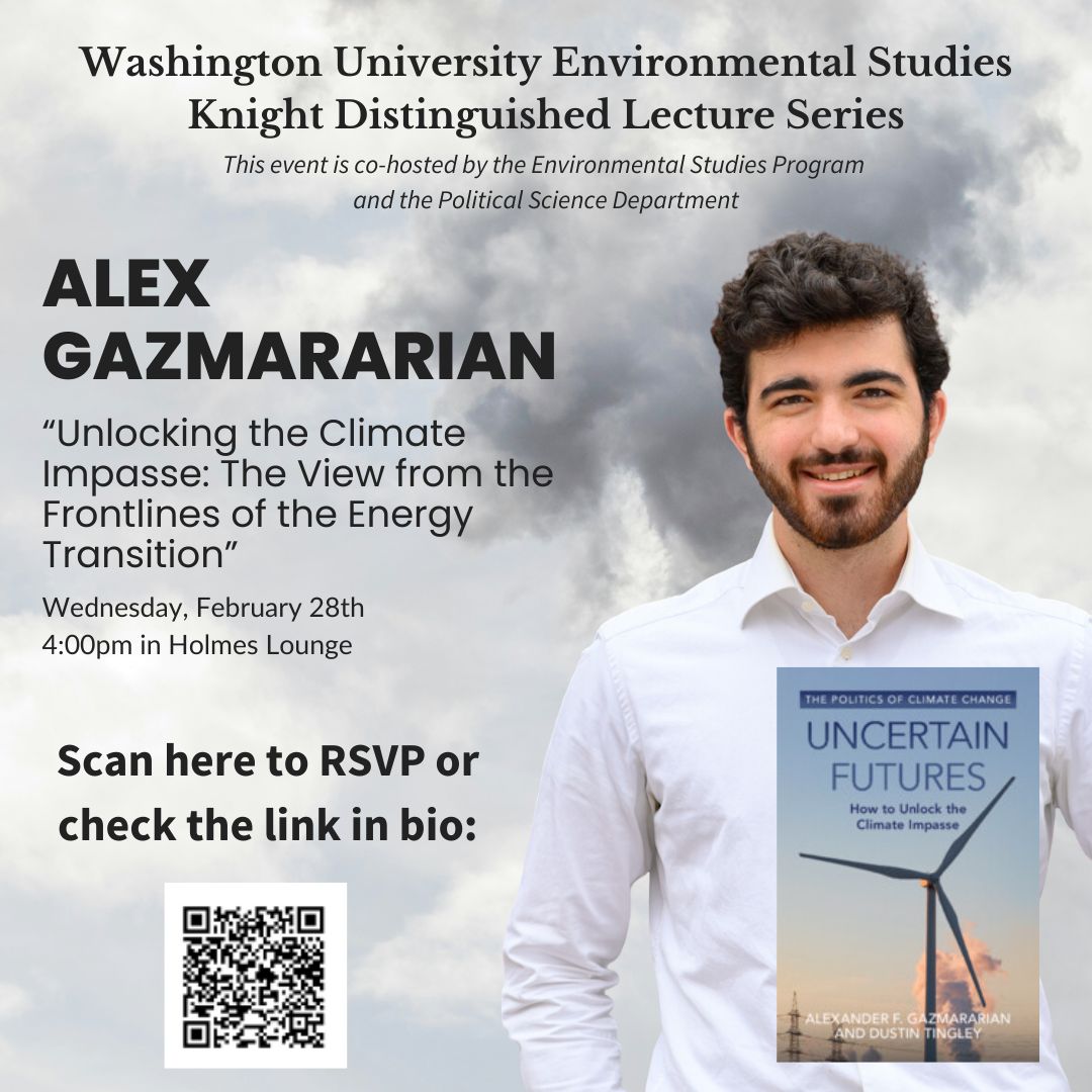 The Department of Political Science is proud to co-sponsor this year's Washington University Environmental Studies Knight Distinguished Lecture Series featuring Alex Gazmararian, presenting on 'Unlocking the Climate Impasse: The View from the Frontlines of the Energy Transition.'