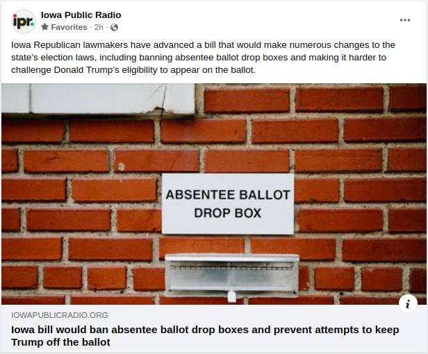Iowa bill would ban absentee ballot drop boxes and prevent attempts to keep Trump off the ballot iowapublicradio.org/state-governme… 
#IAgop  #Republicans #Iowa #Redstate of hate and #Disinformation. #IowaNews #absenteeballots #Trump #DonaldTrump #LoserTrump #ialegis #AARP #Elections2024