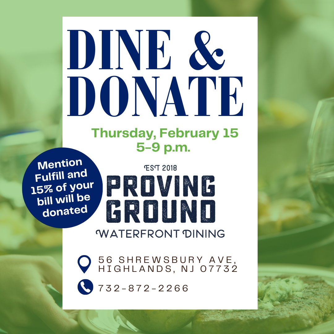 Don’t miss the opportunity for a good time all while supporting Fulfill! Head over to Proving Ground Waterfront Dining in Highlands tomorrow for their Dine & Donate event! If you mention Fulfill between 5-9 pm,15% of your bill will be donated to us! We hope to see you there! 🍽️
