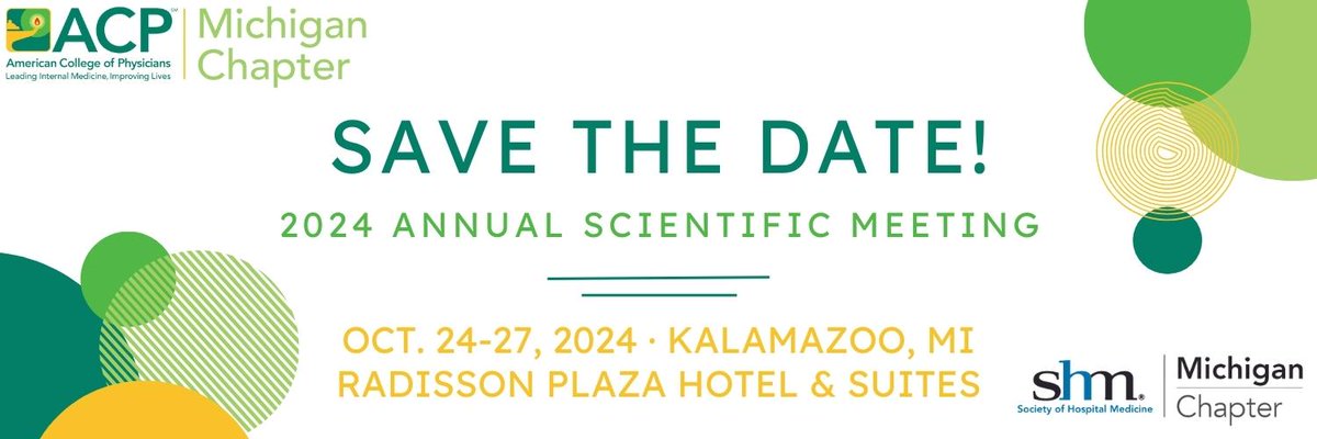 MIChapterACP's tweet photo. Mark your calendars for the 2024 Annual Scientific Meeting of the MI-ACP and SHM-MI, being held October 24-27, 2024 at the Radisson Plaza Hotel at Kalamazoo Center in Kalamazoo, MI.

More info will be uploaded soon! https://t.co/d2jWcG0opZ https://t.co/ady5Q1vZJc