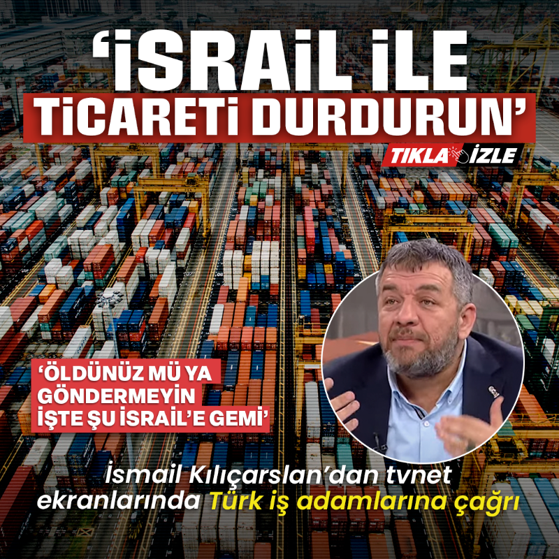 yenisafak's tweet photo. İsmail Kılıçarslan'dan Türk iş adamlarına çağrı: İsrail ile ticareti durdurun!