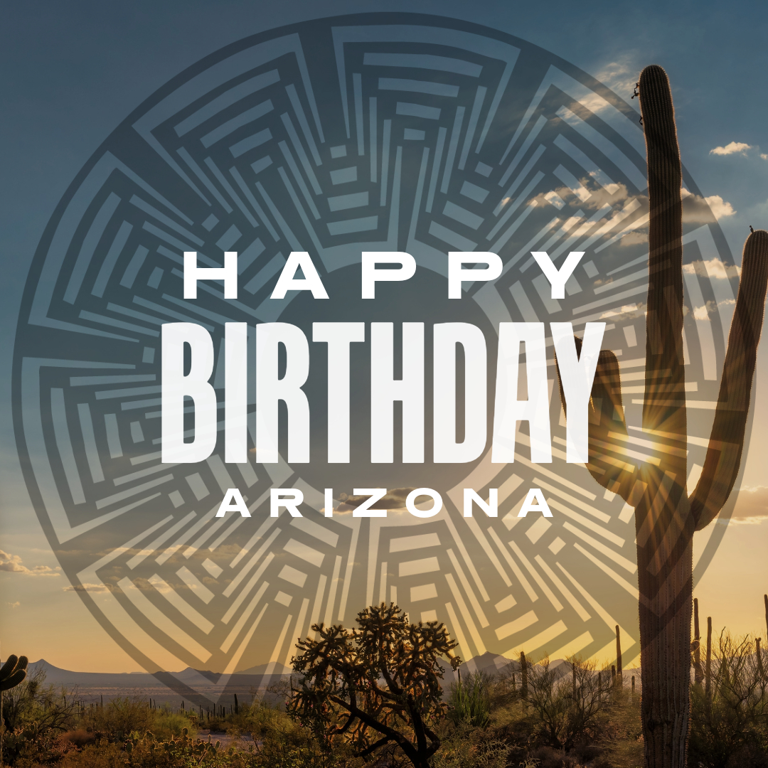 Happy 112th birthday to the Great State of Arizona! 
Our beautiful home became the 48th state on Feb. 14, 1912. 🌵