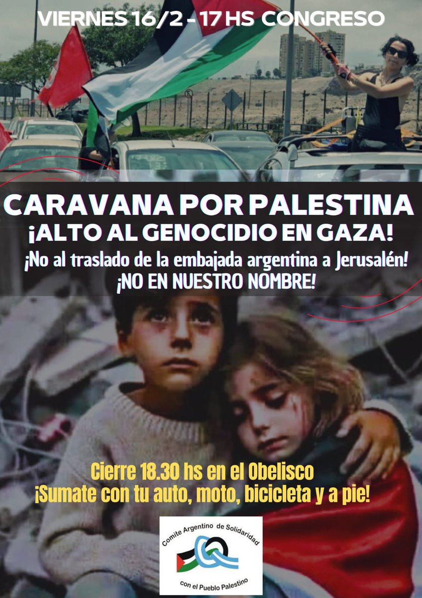 ✋🏿 *ALTO AL GENOCIDIO EN GAZA Y EN TODA PALESTINA!! 🇵🇸

*NO EN NUESTRO NOMBRE!!* 

*CARAVANA SOLIDARIA CON PALESTINA* 
 
Desde el Comité Argentino de Solidaridad con el Pueblo Palestino junto con otros espacios solidarios convocamos a participar de una CARAVANA URGENTE!
