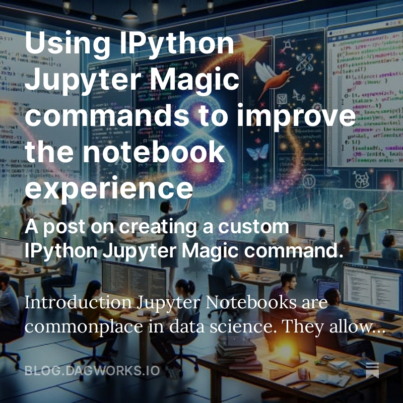 hamilton_os's tweet image. New Blog: We wrote an introductory post on how to write an #IPython @ProjectJupyter Magic. 

If you're a platform thinker and tinkerer you should know about Magics if you don't already. Read our blog for a quick introduction to them.

open.substack.com/pub/dagworks/p…