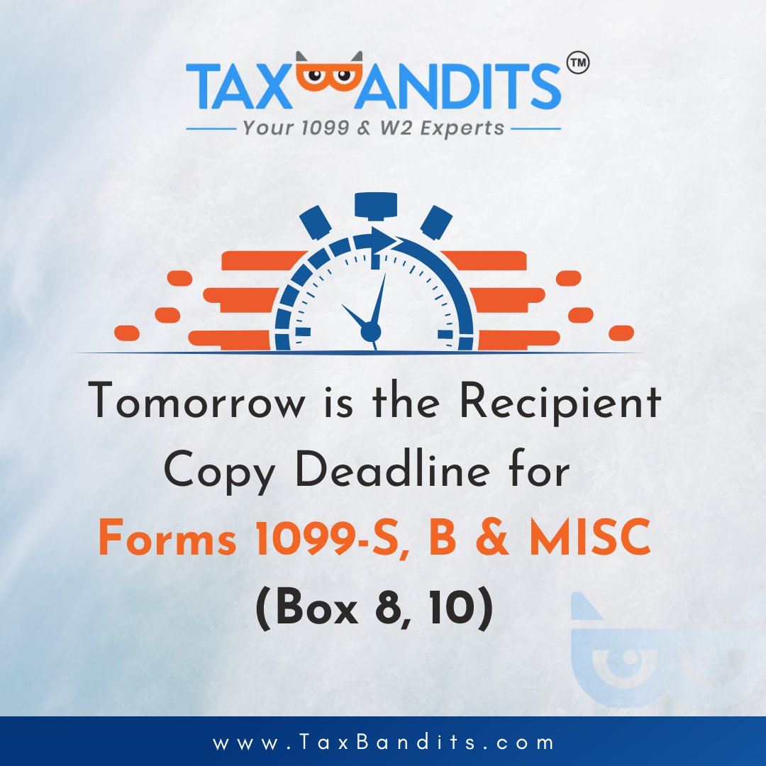 Tomorrow is the deadline to distribute recipient copies of these forms!

Get started with #TaxBandits today: bit.ly/3vJBpba 

 #Form1099B #Form1099S #Form1099MISC #deadline