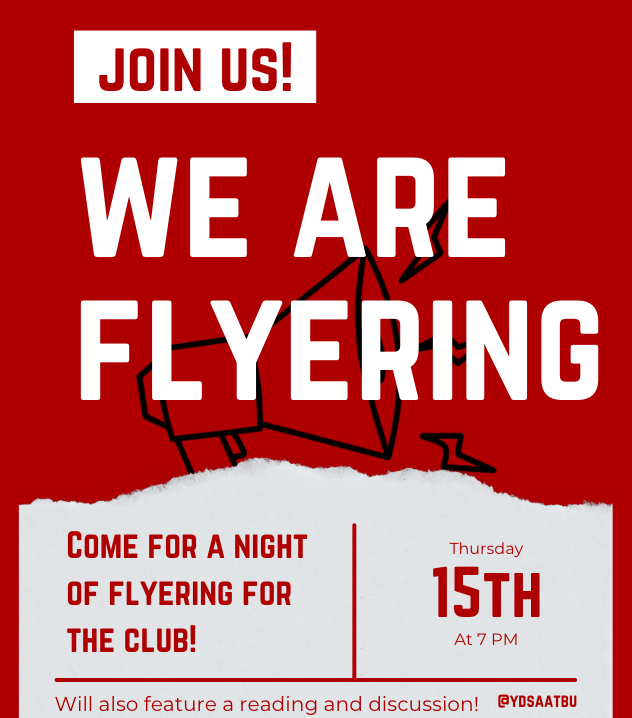BU_YDSA's tweet photo. Are you a BU student looking to be involved with YDSA? Join us tomorrow at 7 PM for reading group and flyering. All welcome and materials provided! 🪧 https://t.co/0BJc1f5hVy