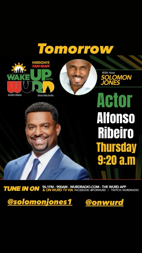 solomonjones1's tweet photo. Tune in to #WakeUpWithWURD tomorrow at 9:20 am for my interview with Actor Alfonso Ribeiro. @onwurd @FaheemWURD https://t.co/6vjUGu8yxe