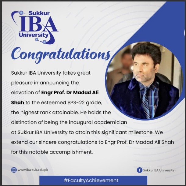 Sukkur IBA Fraternity congratulates Engr Prof. Dr Madad Ali Shah on this remarkable achievement.